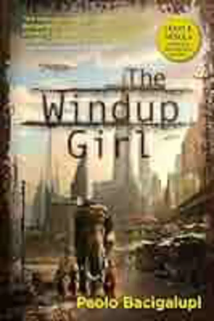 “The Windup Girl” เมื่ออนาคตของไทยถูกเขียนให้กลายเป็นฝันร้ายที่คุณต้องอ่านให้จบ!