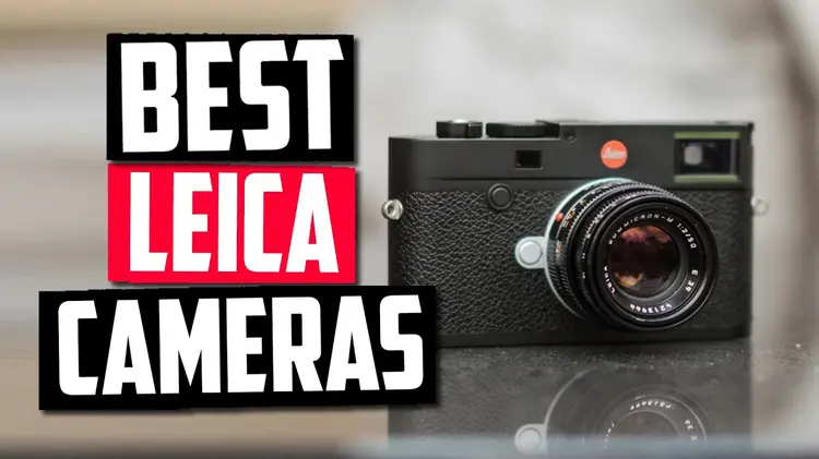 กล้อง Leica ราคาย่อมเยาที่คุณสามารถซื้อได้ในปี 2566
